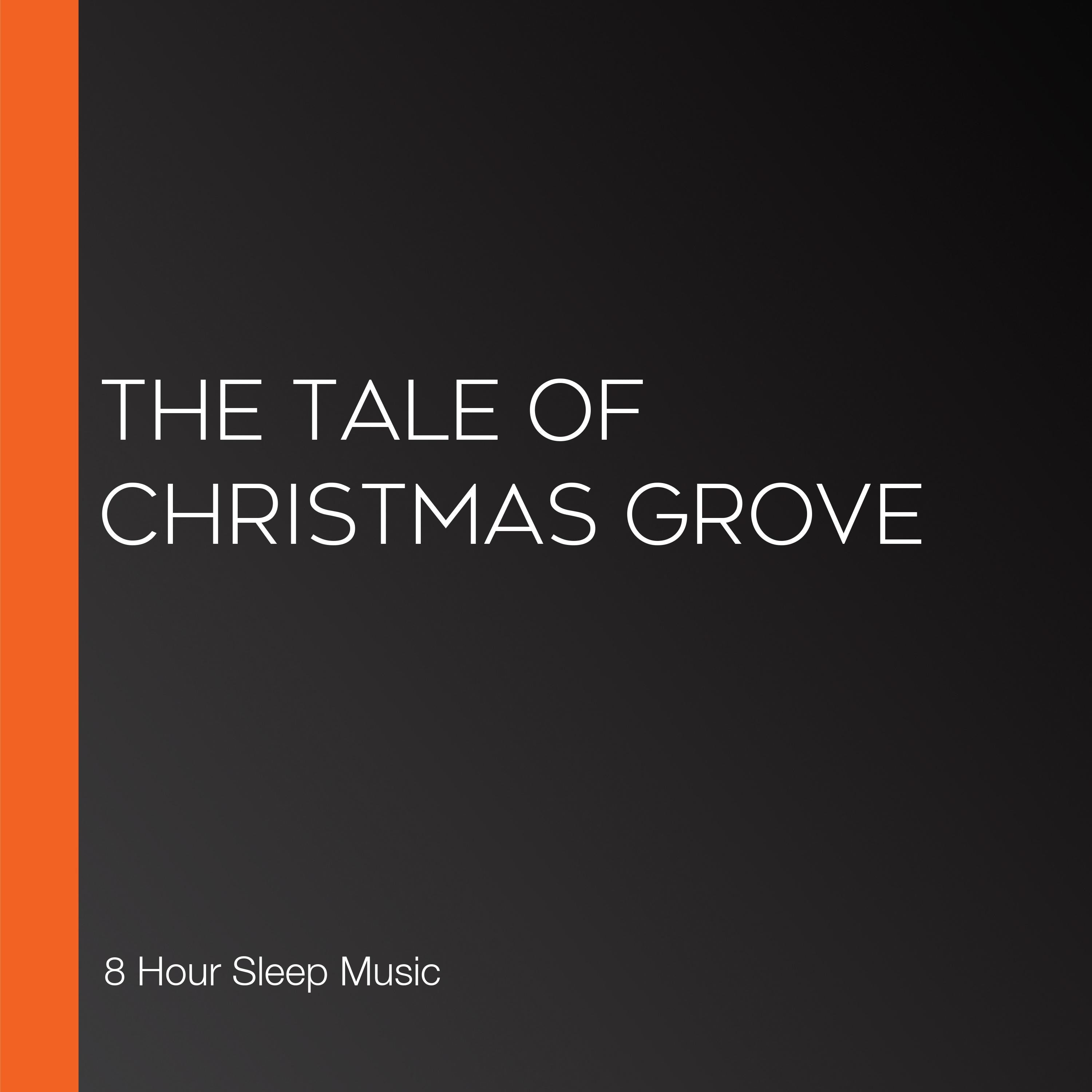 The Tale of Christmas Grove
