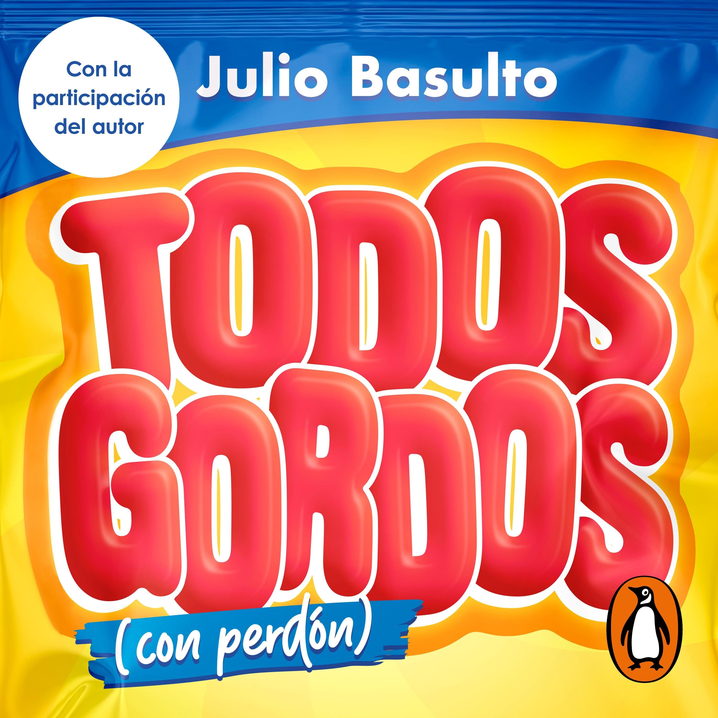 Todos gordos (con perdón)