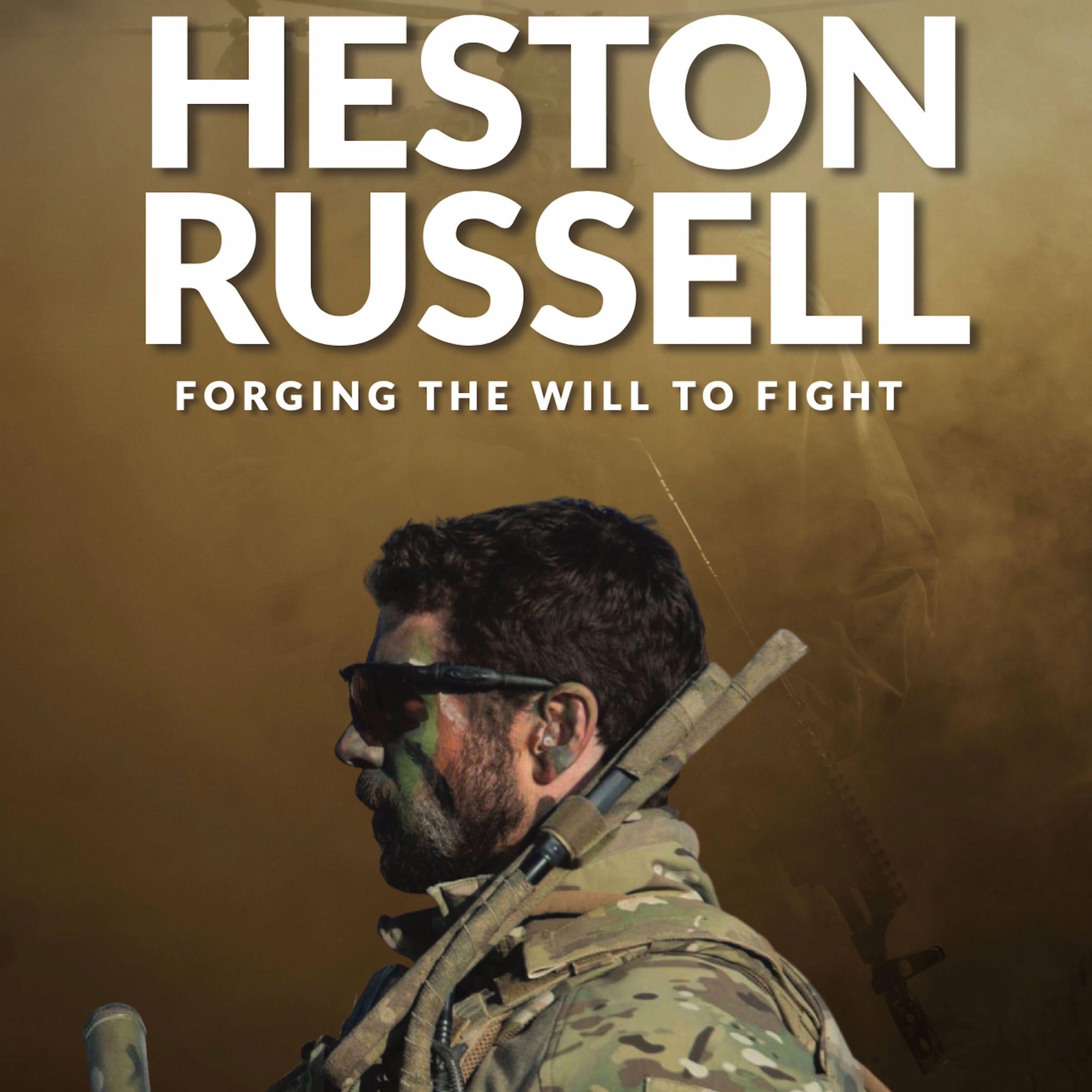 Heston Russell - Forging The Will To Fight