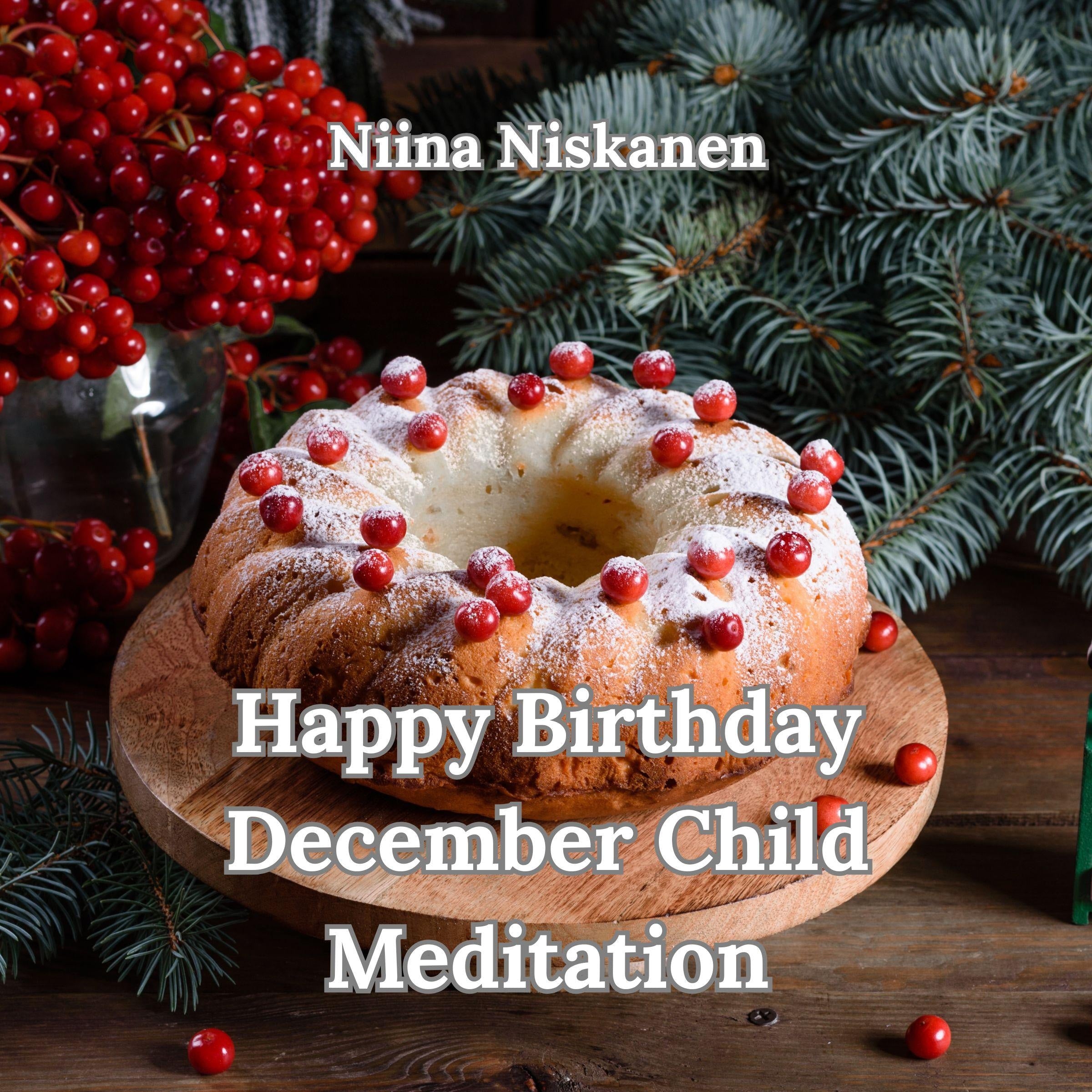 Happy Birthday December Child Meditation