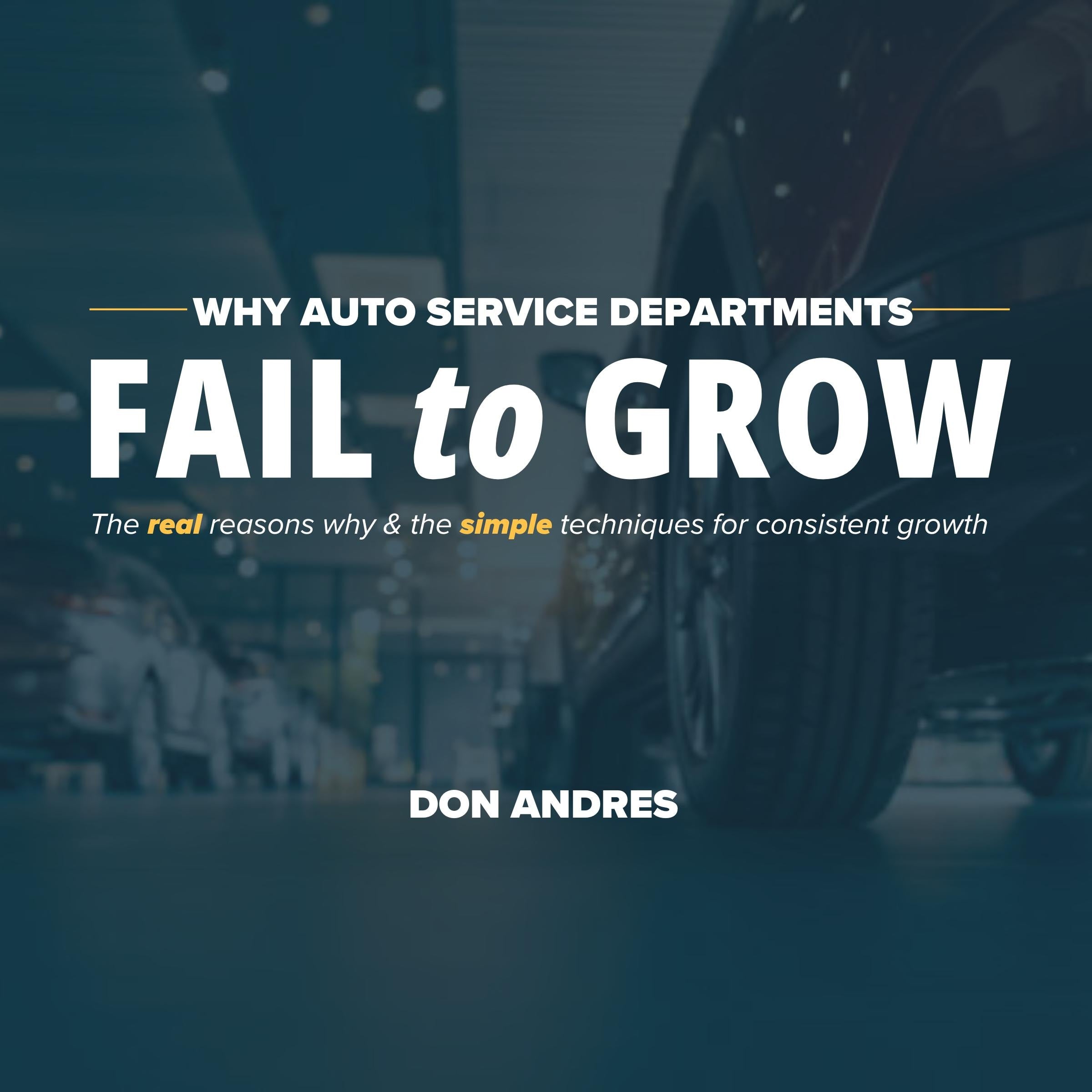 WHY AUTO SERVICE DEPARTMENTS FAIL to GROW