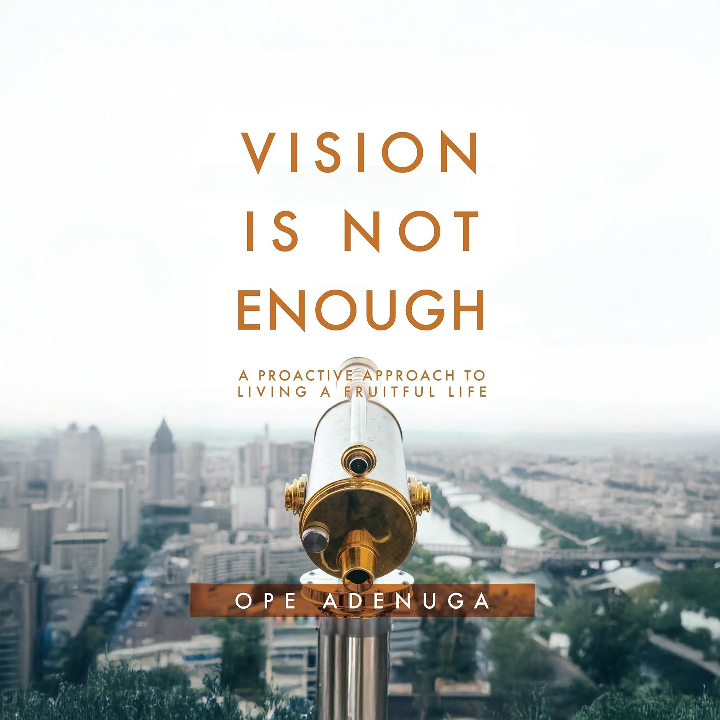 Vision Is Not Enough