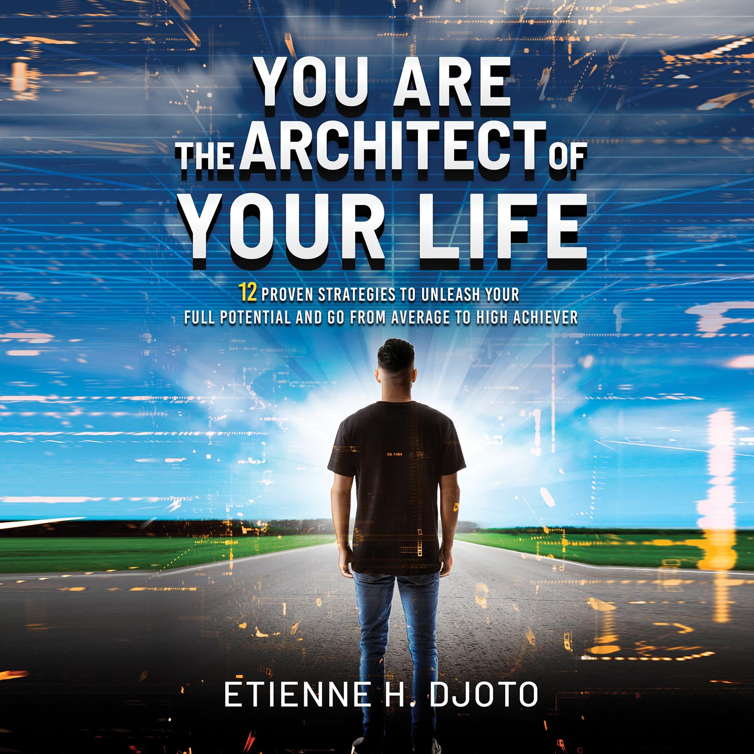 You Are The Architect Of Your Life
