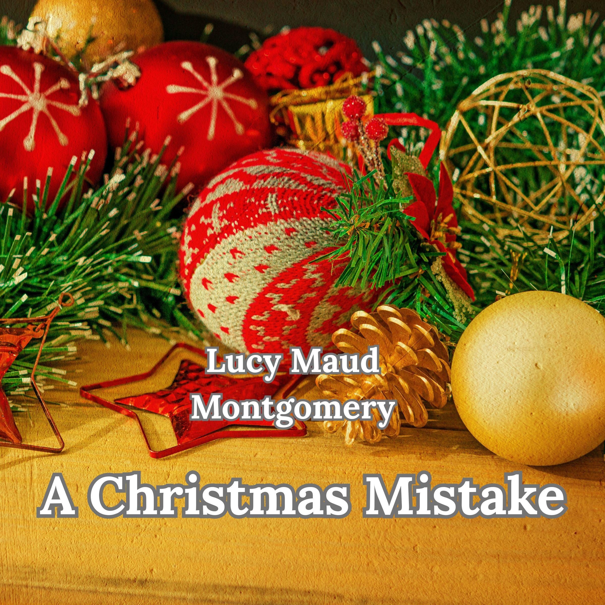 A Christmas Mistake By Lucy Maud Montgomery