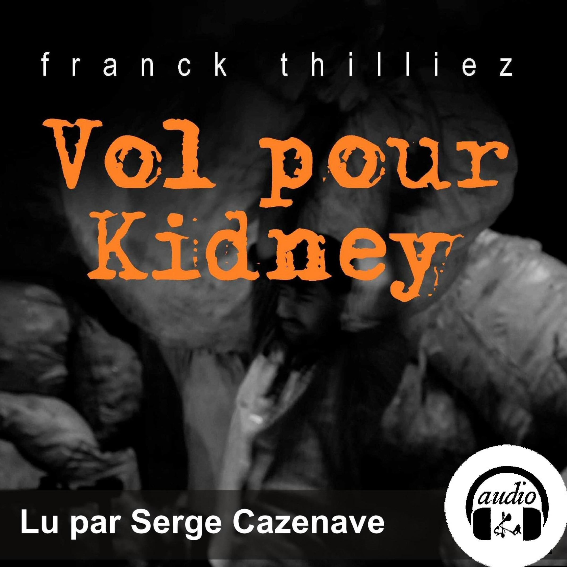Vol pour Kidney