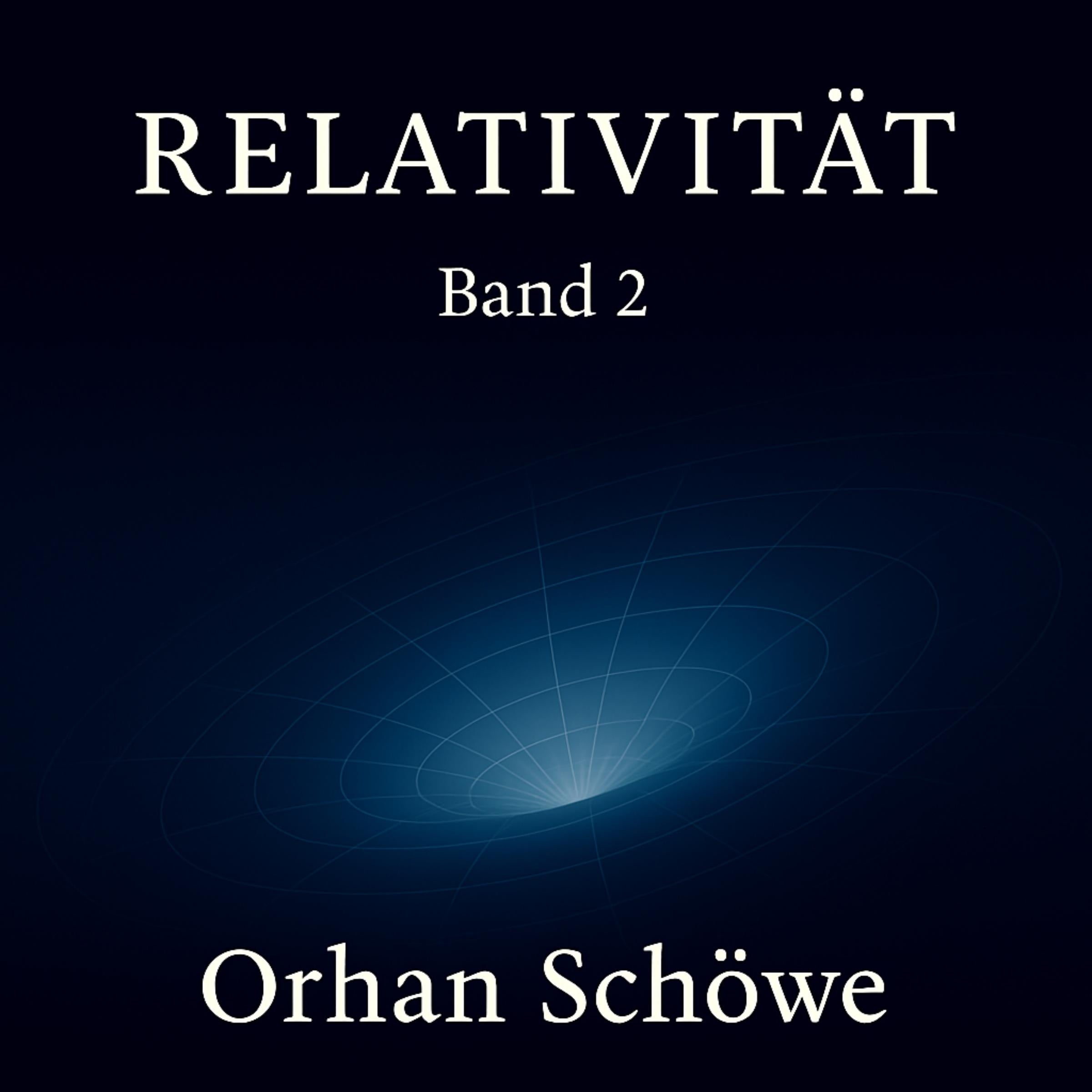 Relativität - Zeit, Raum und das Sein