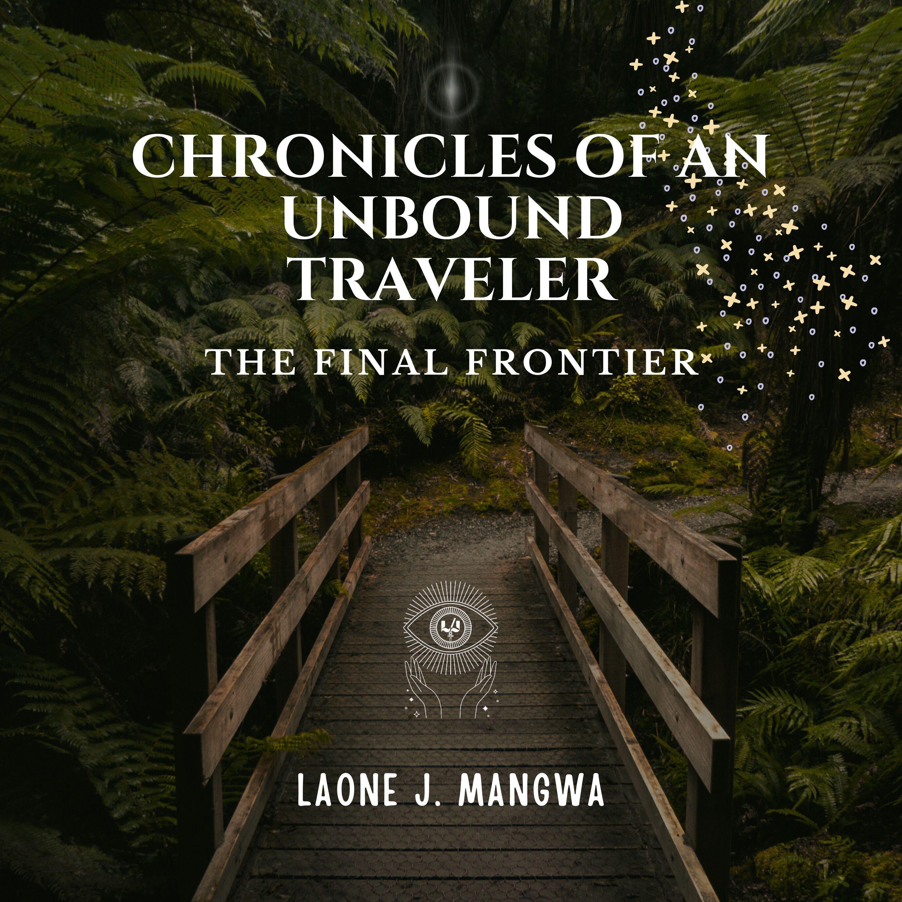 Chronicles Of An Unbound Traveler